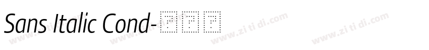 Sans Italic Cond字体转换 Sans Italic Cond字体转换